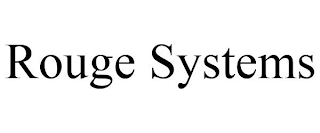 ROUGE SYSTEMS