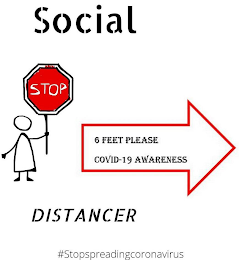 SOCIAL DISTANCER STOP 6 FEET PLEASE  COVID-19 AWARENESS #STOPSPREADINGCORONAVIRUS