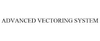 ADVANCED VECTORING SYSTEM