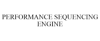 PERFORMANCE SEQUENCING ENGINE