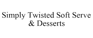 SIMPLY TWISTED SOFT SERVE & DESSERTS