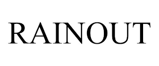 RAINOUT