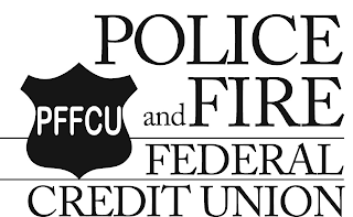 PFFCU POLICE AND FIRE FEDERAL CREDIT UNION