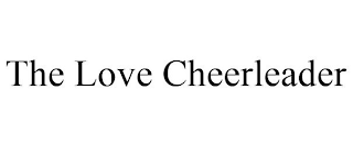 THE LOVE CHEERLEADER