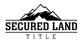 SECURED LAND TITLE