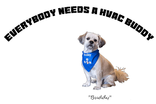 EVERYBODY NEEDS A HVAC BUDDY BUDDY CCS BUDDY