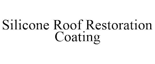 SILICONE ROOF RESTORATION COATING