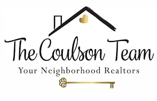 THE COULSON TEAM YOUR NEIGHBORHOOD REALTORS