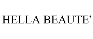 HELLA BEAUTE'