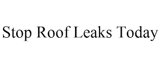 STOP ROOF LEAKS TODAY