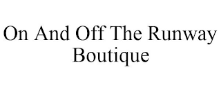 ON AND OFF THE RUNWAY BOUTIQUE