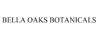 BELLA OAKS BOTANICALS