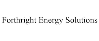 FORTHRIGHT ENERGY SOLUTIONS