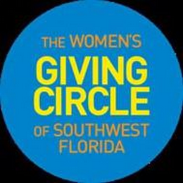 THE WOMEN'S GIVING CIRCLE OF SOUTHWEST FLORIDA