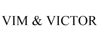 VIM & VICTOR