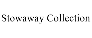STOWAWAY COLLECTION