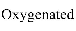 OXYGENATED