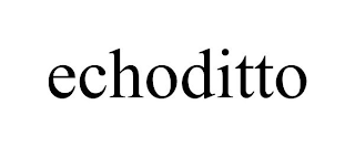 ECHODITTO