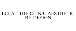 ECLAT THE CLINIC AESTHETIC BY DESIGN