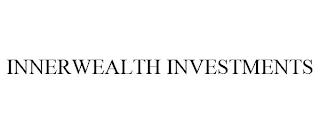 INNERWEALTH INVESTMENTS