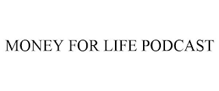 MONEY FOR LIFE PODCAST