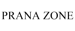 PRANA ZONE