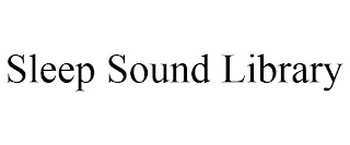 SLEEP SOUND LIBRARY
