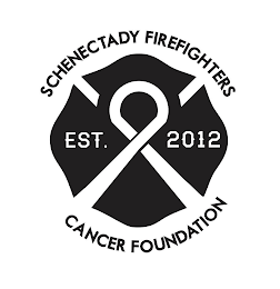 EST. 2012 SCHENECTADY FIREFIGHTERS CANCER FOUNDATION