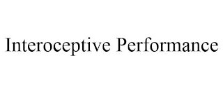 INTEROCEPTIVE PERFORMANCE