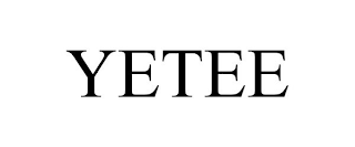 YETEE