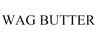 WAG BUTTER