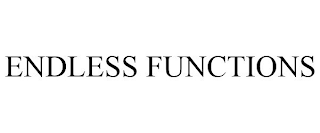 ENDLESS FUNCTIONS