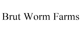 BRUT WORM FARMS
