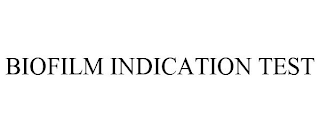 BIOFILM INDICATION TEST