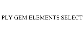 PLY GEM ELEMENTS SELECT