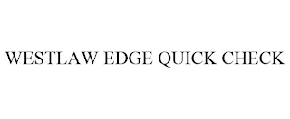 WESTLAW EDGE QUICK CHECK