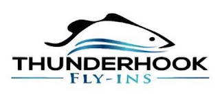 THUNDERHOOK FLY-INS