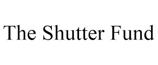 THE SHUTTER FUND