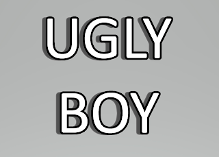 UGLY BOY