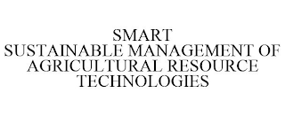 SMART SUSTAINABLE MANAGEMENT OF AGRICULTURAL RESOURCE TECHNOLOGIES