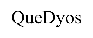 QUEDYOS