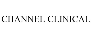 CHANNEL CLINICAL
