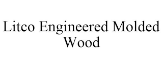 LITCO ENGINEERED MOLDED WOOD