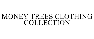 MONEY TREES CLOTHING COLLECTION
