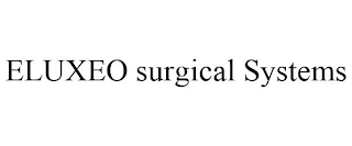 ELUXEO SURGICAL SYSTEMS