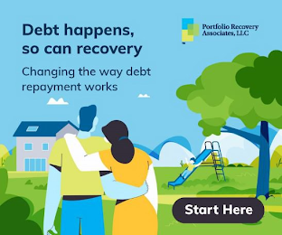 DEBT HAPPENS, SO CAN RECOVERY CHANGING THE WAY DEBT REPAYMENT WORKS PORTFOLIO RECOVERY ASSOCIATES, LLC START HERE