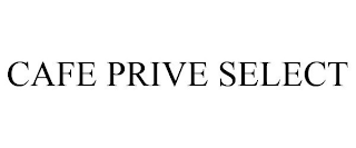 CAFE PRIVE SELECT