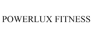 POWERLUX FITNESS