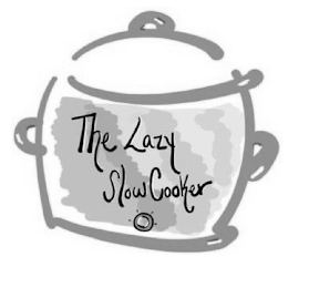 THE LAZY SLOW COOKER