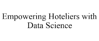 EMPOWERING HOTELIERS WITH DATA SCIENCE